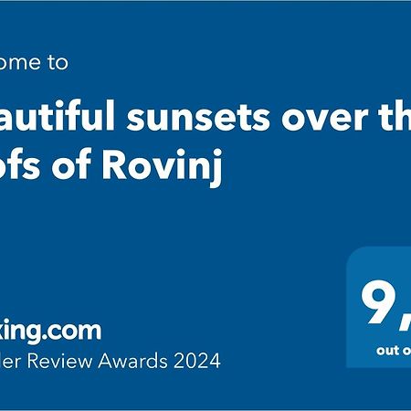 Beautiful Sunsets Over The Roofs Of Rovinj Apartamento Exterior foto